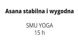 Asana stabilna i wygodna SMU YOGA 15 h