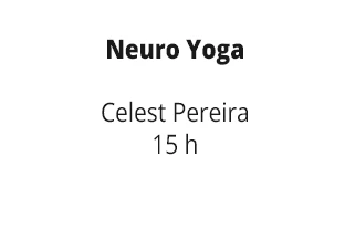 Neuro Yoga Celest Pereira 15 h